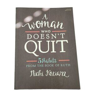 A Woman Who Doesn't Quit - Bible Study Book: 5 Habits from the Book - GOOD